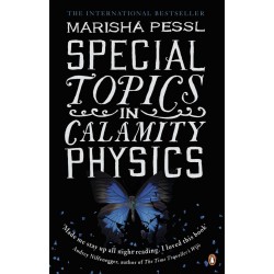 Special Topics in Calamity Physics, Marisha Pessl