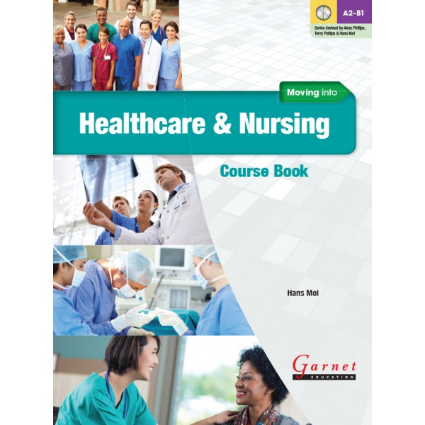 Moving into Healthcare and Nursing Course Book + Audio DVD