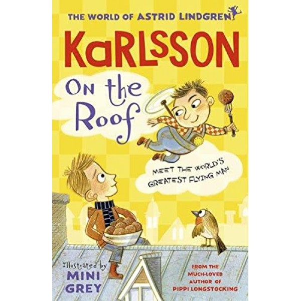 Karlsson on the Roof,	Astrid Lindgren