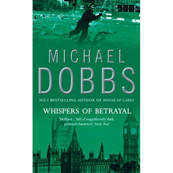 Whispers of Betrayal, Michael Dobbs