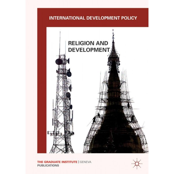International Development Policy: Religion and Development 2013th Edition, Gilles Carbonnier 