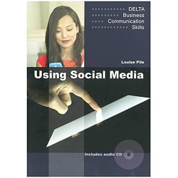 Using Social Media - Delta Business Communication Skills, Louise Pile
