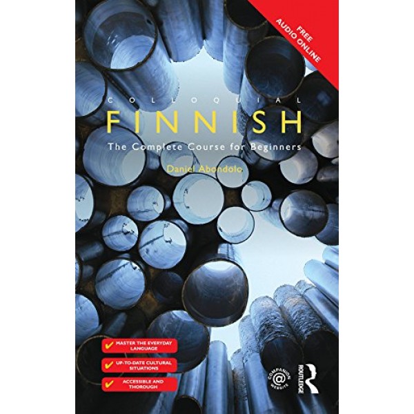 Colloquial Finnish: The Complete Course for Beginners, Daniel Abondolo