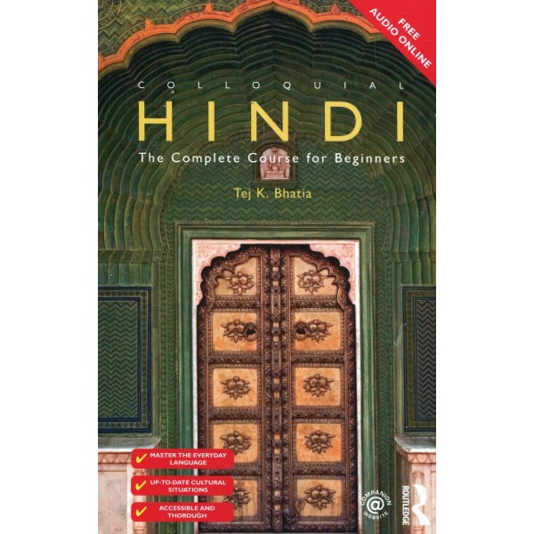 Colloquial Hindi: The Complete Course for Beginners, Tej K. Bhatia