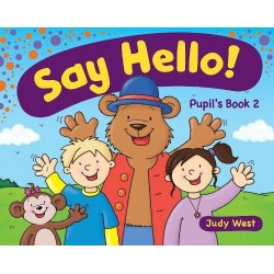 Say Hello! 2 Pupil’s Book
