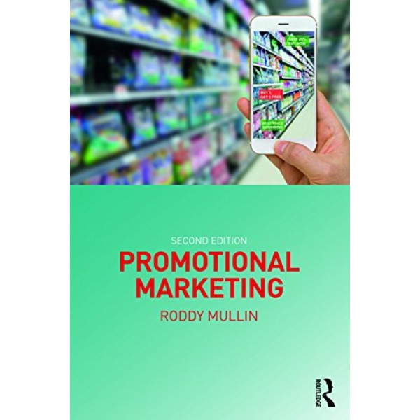 Promotional Marketing 2nd Edition, Roddy Mullin 