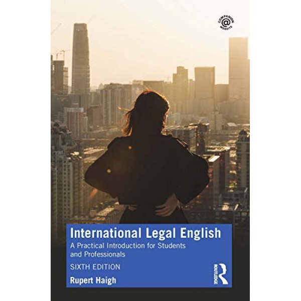 International Legal English 6th Edition, Rupert Haigh
