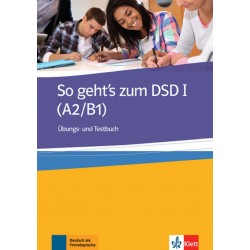 So geht’s zum DSD I A2/B1 Übungs- und Testbuch