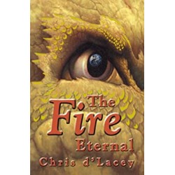 The Last Dragon - The Fire Eternal, Chris d'Lacey