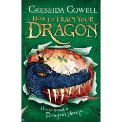 How to Train Your Dragon - How to Break a Dragon's Heart, Cressida Cowell