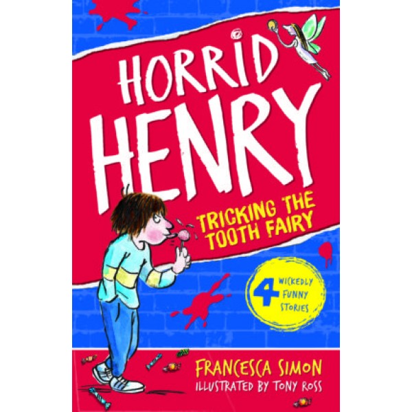 Horrid Henry - Tricking the Tooth Fairy, Francesca Simon