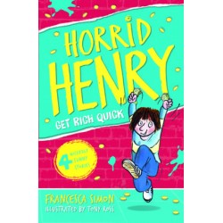 Horrid Henry - Get Rich Quick, Francesca Simon