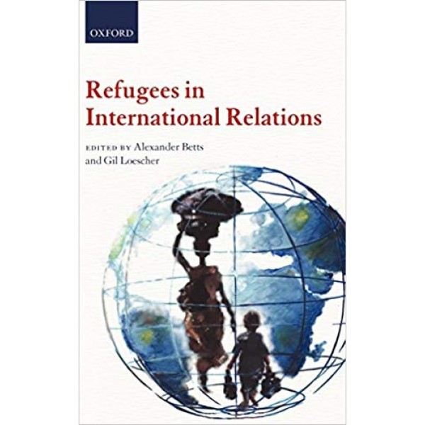 Refugees in International Relations, Betts