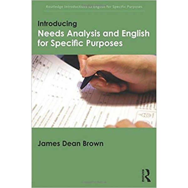 Introducing Needs Analysis and English for Specific Purposes, Brown