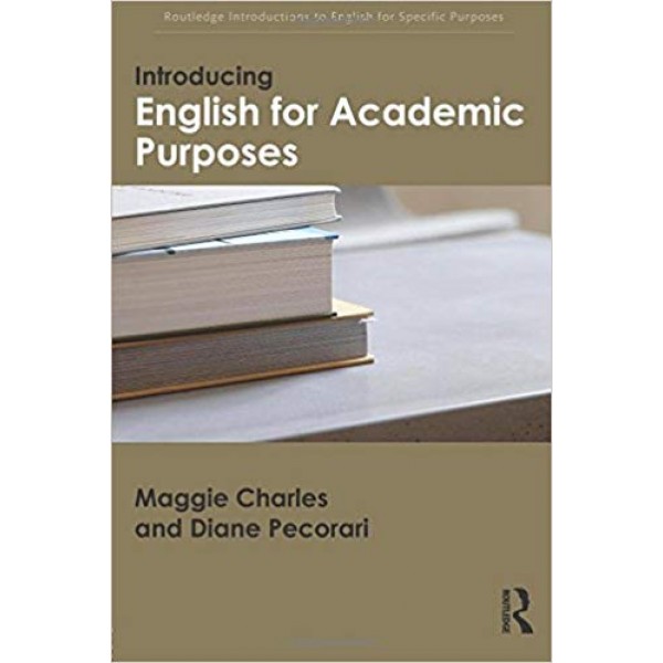 Introducing English for Academic Purposes, Maggie Charles