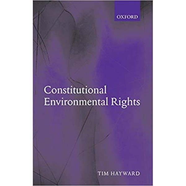 Constitutional Environmental Rights, Tim Hayward