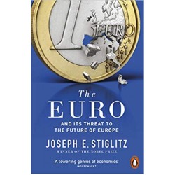 The Euro: And its Threat to the Future of Europe,  Stiglitz 