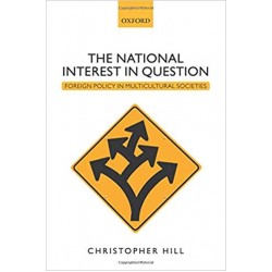 The National Interest in Question: Foreign Policy in Multicultural Societies, Hill