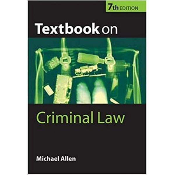 Textbook on Criminal Law 7th Edition, Michael J. Allen