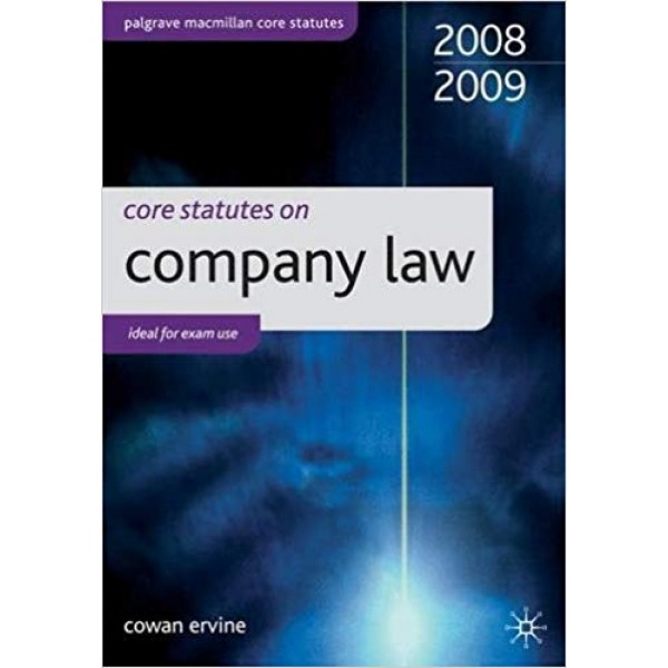 Core Statutes on Company Law 2008-09, Cowan Ervine 