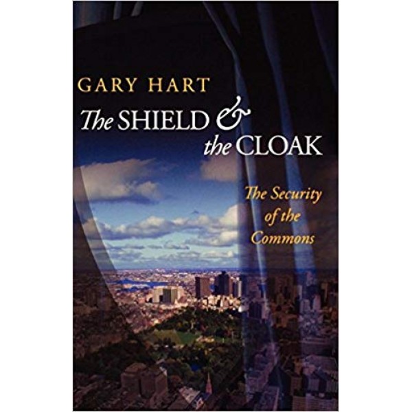 The Shield and the Cloak: The Security of the Commons, Hart