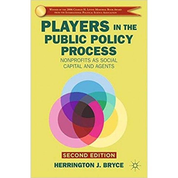 Players in the Public Policy Process: Nonprofits as Social Capital and Agents, Herrington Bryce
