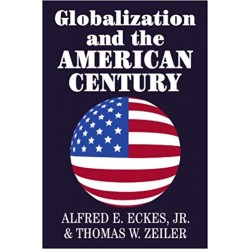 Globalization and the American Century, Eckes 