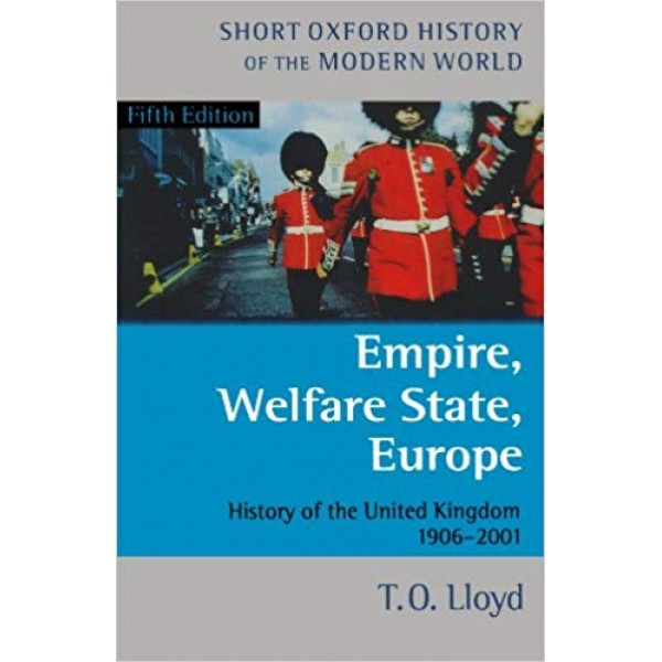 Empire, Welfare State, Europe: History of the United Kingdom 1906-2001, Lloyd 