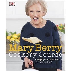 Mary Berry Cookery Course: A Step-by-Step Masterclass in Home, Berry