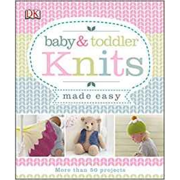 Baby & Toddler Knits Made Easy