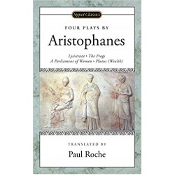 Four Plays by Aristophanes,  Aristophanes