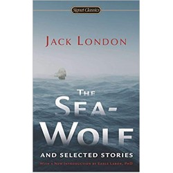 The Sea-Wolf and Selected Stories, Jack London