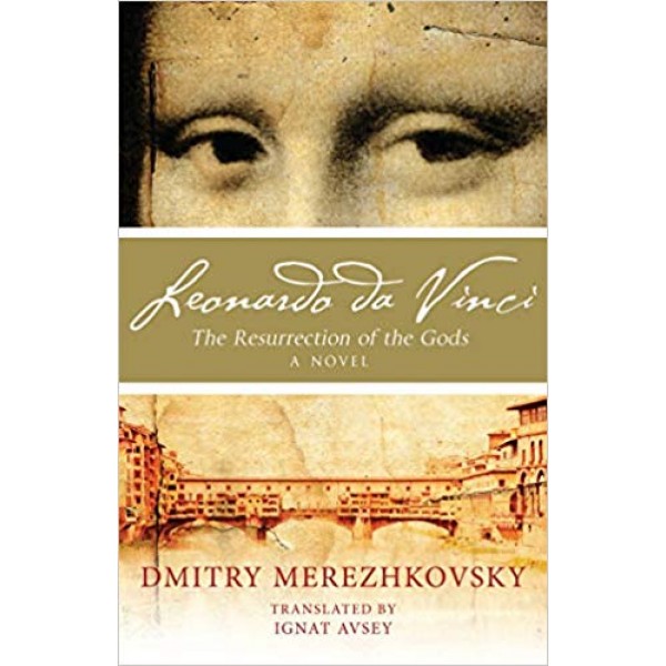Leonardo da Vinci: The Resurrection of the Gods,  Dimitry Merezhkovsky 
