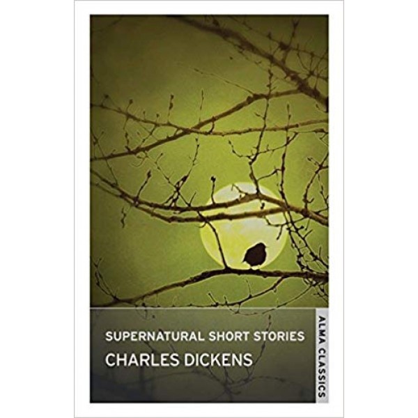 Supernatural Short Stories, Charles Dickens