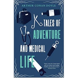 Tales of Adventures and Medical Life, Arthur Conan Doyle