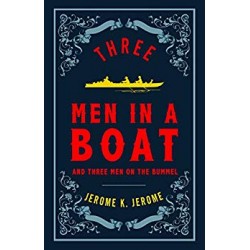 Three Men in a Boat,  Jerome K Jerome