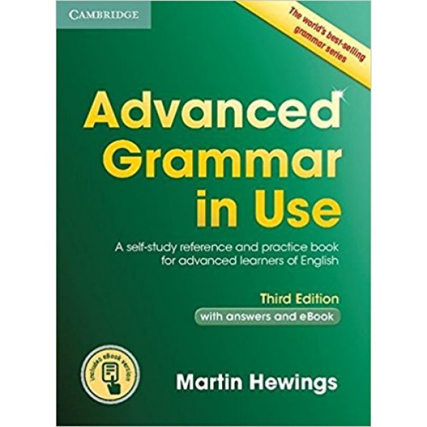 Advanced Grammar in Use (3rd Edition) with Answers and Interactive eBook, Martin Hewings