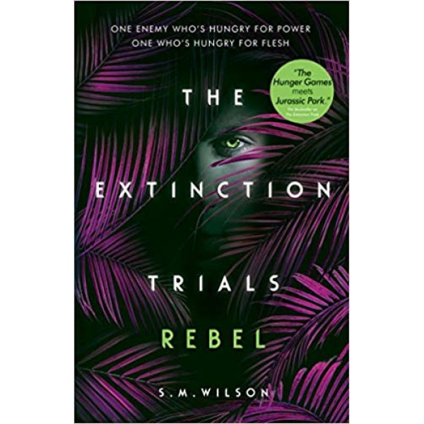 The Extinction Trials: Rebel,  S.M. Wilson