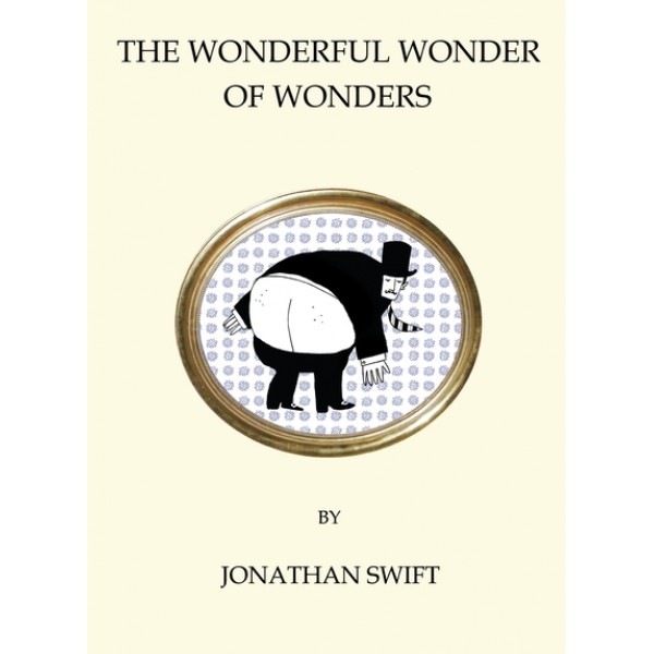 The Wonderful Wonder of Wonders, Jonathan Swift