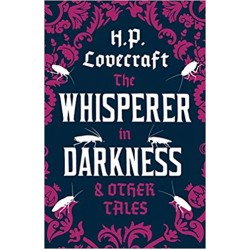 The Whisperer in Darkness and Other Tales, H. P. Lovecraft 