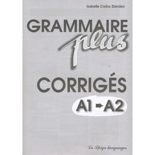 Grammaire Plus A1-A2 corrigés