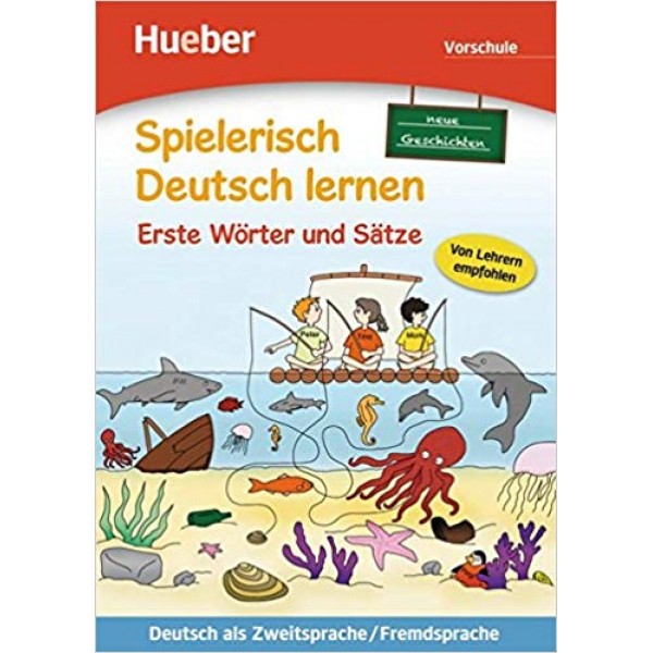 Spielerisch Deutsch lernen: Erste Wörter und Sätze – neue Geschichten Vorschule 
