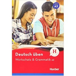 Deutsch üben: Wortschatz & Grammatik A2