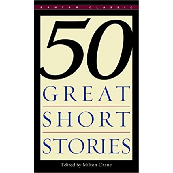 Fifty Great Short Stories, Milton Crane 