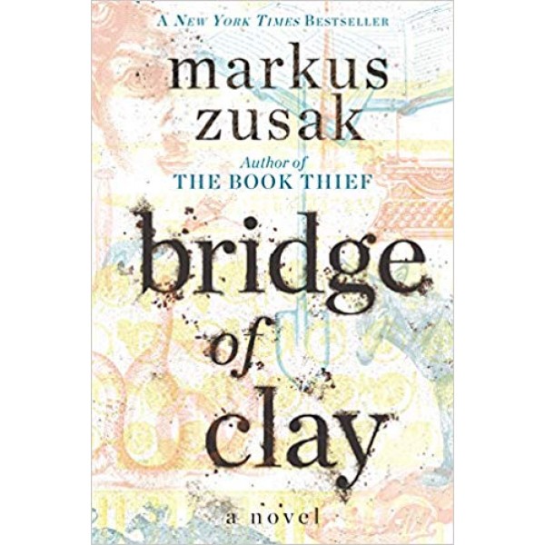 Bridge of Clay, Zusak