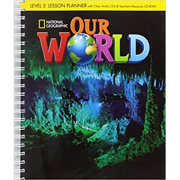 Our World 5 Lesson Planner with Class Audio CDs