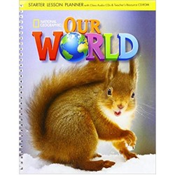 Our World Starter Lesson Planner with Class Audio CDs