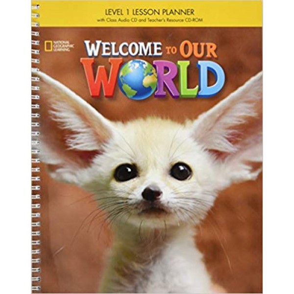 Welcome to Our World 1 Lesson Planner 