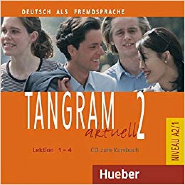 Tangram Aktuell 2 CD zum Kursbuch Lektion 1-4