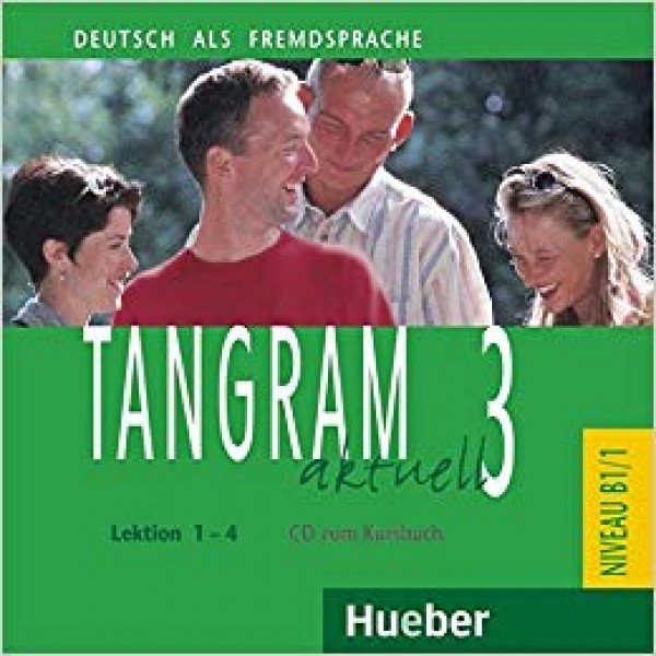 Tangram Aktuell 3 CD zum Kursbuch Lektion 1-4